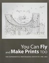 You Can Fly and Make Prints too